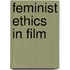 Feminist Ethics in Film