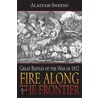 Fire Along the Frontier by Sweeny Alastair