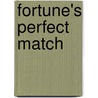 Fortune's Perfect Match by Allison Leigh