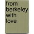 From Berkeley with Love