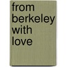 From Berkeley with Love door Hamilton Waymire