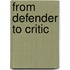From Defender to Critic