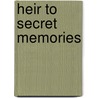Heir to Secret Memories door Mallory Kane