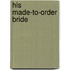 His Made-To-Order Bride