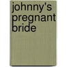 Johnny's Pregnant Bride door Carolyn Zane
