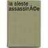 La Sieste assassinÃ©e