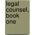 Legal Counsel, Book One