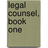 Legal Counsel, Book One by Les Vandor
