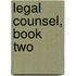 Legal Counsel, Book Two