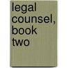 Legal Counsel, Book Two by Les Vandor