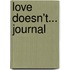 Love Doesn't... Journal