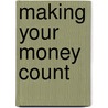 Making Your Money Count door Kenneth Ulmer
