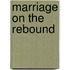 Marriage on the Rebound