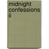 Midnight Confessions Ii by Douglas Abrams