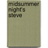 Midsummer Night's Steve