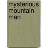 Mysterious Mountain Man by Annette Broadrick