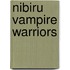 Nibiru Vampire Warriors