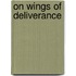 On Wings of Deliverance