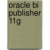 Oracle Bi Publisher 11G door Daniela Bozdoc