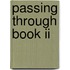 Passing Through Book Ii