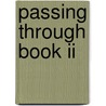 Passing Through Book Ii by David L. Marshall