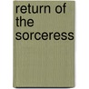 Return of the Sorceress by Tim Waggoner
