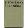 Stanislavsky in America by Anthony F. Lang