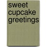 Sweet Cupcake Greetings door Martin David