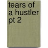 Tears of a Hustler Pt 2 door Silk White