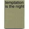 Temptation Is The Night door Marguerite Kaye