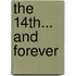 The 14Th... and Forever