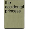 The Accidental Princess door Peggy Webb