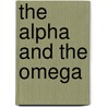The Alpha and the Omega by Stephanie Giannis