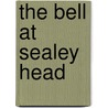The Bell at Sealey Head door Patricia McKillip