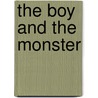 The Boy and the Monster door Jeffrey Glenn Ingram