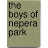 The Boys of Nepera Park by Art Odell
