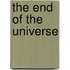 The End of the Universe