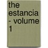 The Estancia - Volume 1