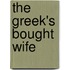 The Greek's Bought Wife