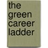 The Green Career Ladder