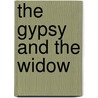 The Gypsy and the Widow door Juliet Chastain