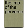 The Imp of the Perverse door Edgar Allan Poe