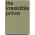 The Irresistible Prince