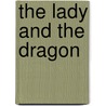 The Lady and the Dragon by Shelley Bradley