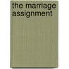 The Marriage Assignment door Lynn Patrick