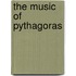 The Music of Pythagoras