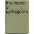 The Music of Pythagoras
