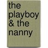 The Playboy & the Nanny door Anne McAllister