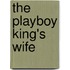 The Playboy King's Wife