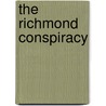 The Richmond Conspiracy door Andrew Grimes